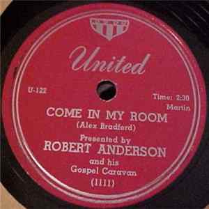 Download Robert Anderson And His Gospel Caravan - Come In My Room / How Could It Be