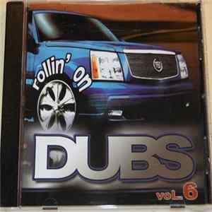 Download Various, DJ Spicy Ice - Rollin' On Dubs Vol. 6