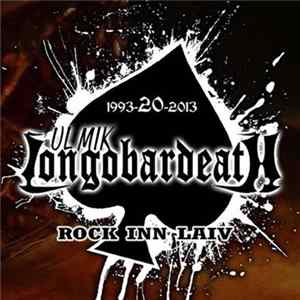 Download Ul Mik Longobardeath - Rock Inn Laiv 1993-20-2013