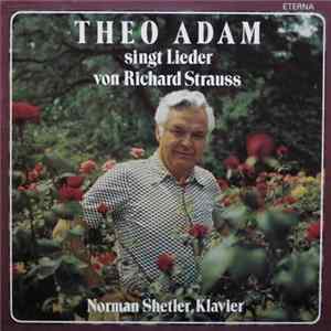Download Theo Adam, Richard Strauss, Norman Shetler - Theo Adam Singt Lieder Von Richard Strauss