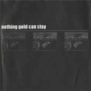 Download Nothing Gold Can Stay - Nothing Gold Can Stay