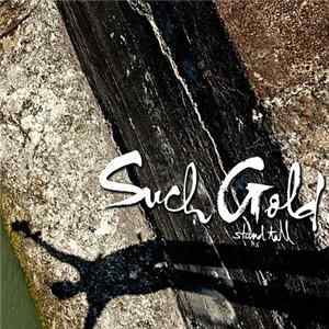 Download Such Gold - Stand Tall