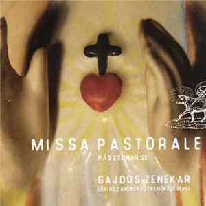 Download Gajdos Zenekar, Lőrincz György - Missa Pastorale = Pásztormise (Magyar Népzene Adventre = Hungarian Folk Music For Christmas)