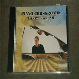 Download Larry Karush - Piano Crossroads