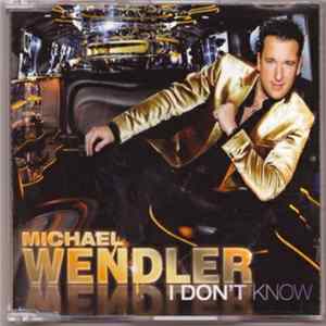 Download Michael Wendler - I Don't Know