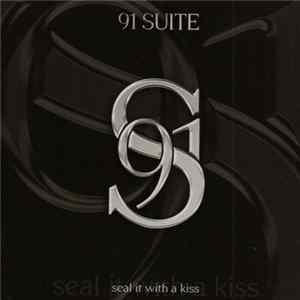 Download 91 Suite - Seal It With A Kiss