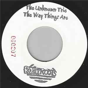 Download The Unknown Trio - The Way Things Are / The Way Things Are