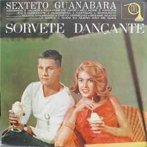 Download Sexteto Guanabara - Sorvete Dançante