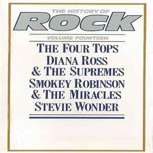 Download The Four Tops / Diana Ross & The Supremes / Smokey Robinson & The Miracles / Stevie Wonder - The History Of Rock (Volume Fourteen)