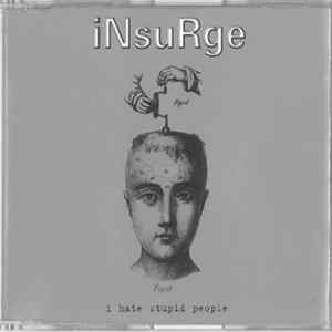 Download Insurge - I Hate Stupid People