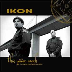 Download Ikon - This Quiet Earth (2013 Remixed And Expanded 4CD Version)