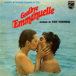 Download Serge Gainsbourg - Extraits De La Bande Originale Du Film Goodbye Emmanuelle