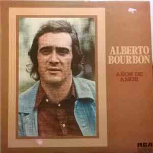 Download Alberto Bourbon - Años De Amor