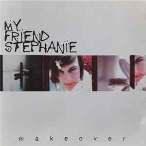 Download My Friend Stephanie - Makeover