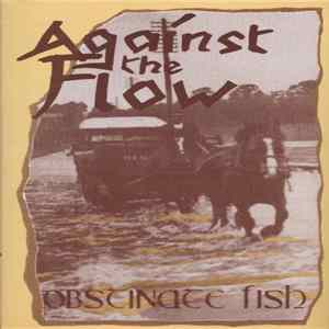 Download Obstinate Fish - Against The Flow