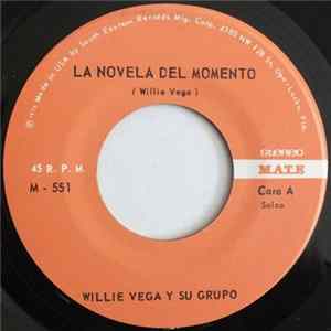 Download Willie Vega Y Su Grupo - La Novela Del Momento