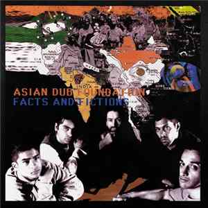 Download Asian Dub Foundation - Facts And Fictions