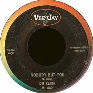 Download Dee Clark - Nobody But You / I'm Going Back To School
