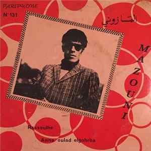 Download المازوني = Mazouni - Rassoulhe / Anna Oulad Elgohrba