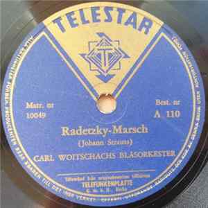 Download Carl Woitschachs Blasorchester - Radetzky-Marsch / Hoch- Und Deutschmeister-Marsch
