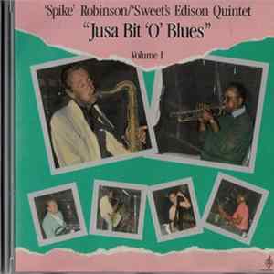Download Spike Robinson / "Sweets" Edison Quintet - Jusa Bit 'O' Blues - Volume 1