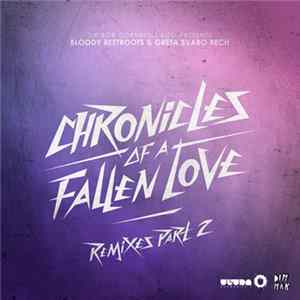 Download Sir Bob Cornelius Rifo Presents Bloody Beetroots & Greta Svabo Bech - Chronicles Of A Fallen Love Remixes Part 2