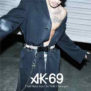 Download AK-69 - I Still Shine/Stronger