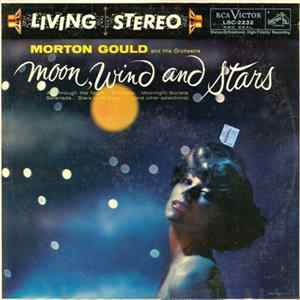 Download Morton Gould And His Orchestra - Moon, Wind And Stars