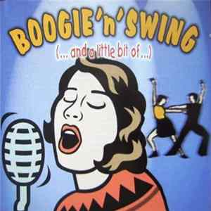 Download Various - Boogie 'n' Swing (And A Little Bit Of …)