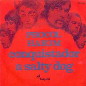 Download Procol Harum - Conquistador / A Salty Dog