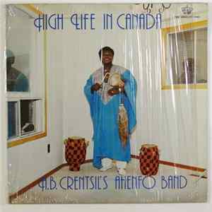 Download A.B. Crentsil's Ahenfo Band - High Life In Canada