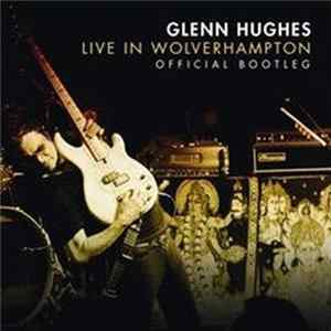 Download Glenn Hughes - Live In Wolverhampton
