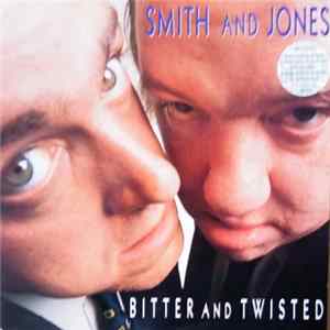 Download Smith And Jones - Bitter And Twisted