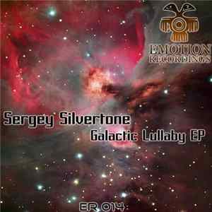 Download Sergey Silvertone - Galactic Lullaby EP