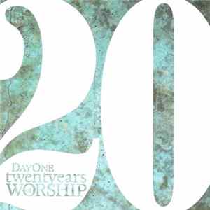Download DayOne - twentyyears Of Worship
