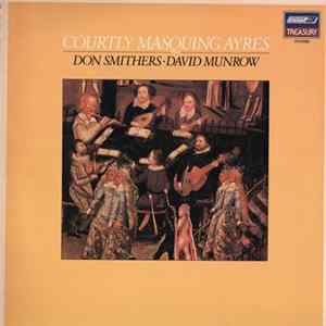 Download Don Smithers, David Munrow - Courtly Masquing Ayres