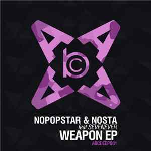 Download Nopopstar & Nosta Feat SevenEver - Weapon EP