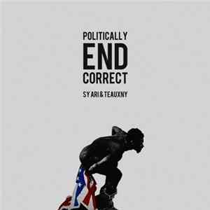 Download Sy Ari & Teauxny - Politically End Correct