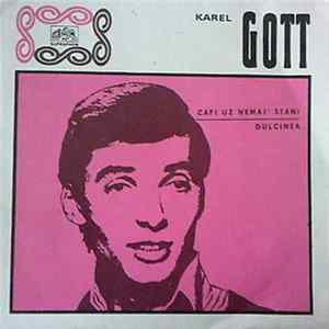 Download Karel Gott - Čápi Už Nemaj' Stání / Dulcinea