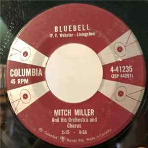 Download Mitch Miller And His Orchestra And Chorus - Bluebell / It Seems Like Only Yesterday