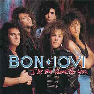 Download Bon Jovi - I'll Be There For You