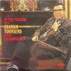 Download Graham Townsend And His Backwoodsmen - By The Fireside With Graham Townsend And His Backwoodsmen
