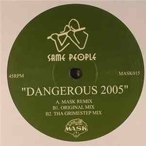 Download Same People - Dangerous 2005