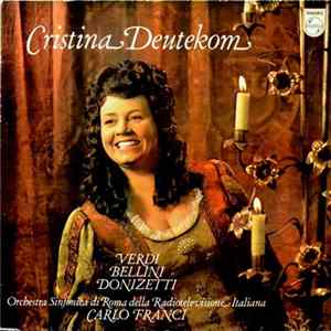 Download Cristina Deutekom / Verdi, Bellini, Donizetti, Orchestra Sinfonica Di Roma Della Radiotelevisione Italiana - Opera Arias