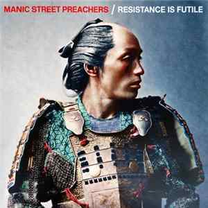 Download Manic Street Preachers - Resistance Is Futile