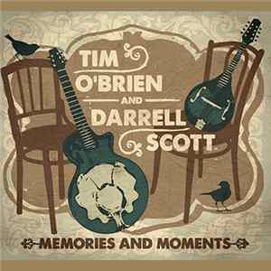 Download Tim O'Brien And Darrell Scott - Memories And Moments