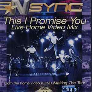 Download NSYNC - This I Promise You (Live Home Video Mix)