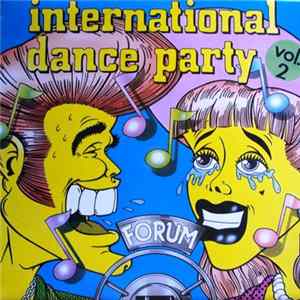 Download Forum - International Dance Party Vol. 2