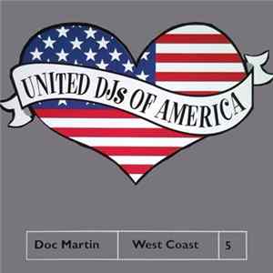 Download Doc Martin - United DJs Of America, Vol. 5: West Coast
