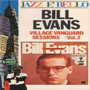 Download Bill Evans - The Village Vanguard Sessions - Vol. 2
